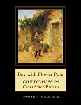 portada Boy with Flower Pots: Childe-Hassam Cross Stitch Pattern (en Inglés)