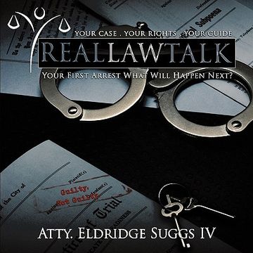 portada real law talk: your first arrest what will happen next? (en Inglés)