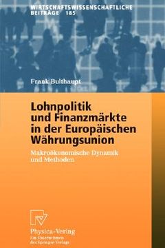 portada lohnpolitik und finanzmarkte in der europaischen wahrungsunion: makrookonomische dynamik und methoden (in English)