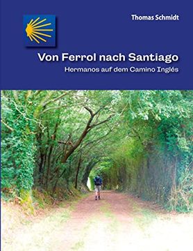 portada Von Ferrol Nach Santiago: Hermanos auf dem Camino Inglés