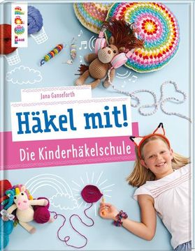 portada Häkel Mit! Die Kinderhäkelschule (en Alemán)