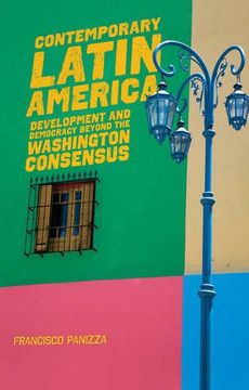 portada Contemporary Latin America: Development and Democracy Beyond the Washington Consensus: The Rise of the Left 