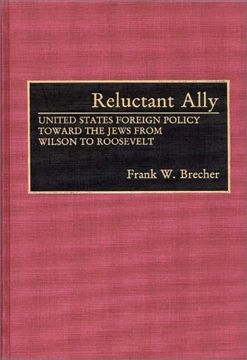portada reluctant ally: united states foreign policy toward the jews from wilson to roosevelt