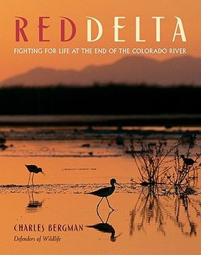 portada Red Delta: Fighting for Life at the End of the Colorado River (en Inglés)