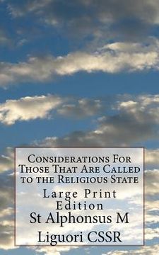 portada Considerations For Those That Are Called to the Religious State: Large Print Edition (en Inglés)