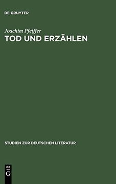 portada Tod und Erzählen: Wege der Literarischen Moderne um 1900 (Studien zur Deutschen Literatur) (en Alemán)