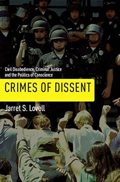 portada Crimes of Dissent: Civil Disobedience, Criminal Justice, and the Politics of Conscience (Alternative Criminology) (in English)