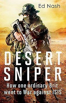 portada Desert Sniper: How One Ordinary Brit Went to War Against ISIS (Hardback) (en Inglés)