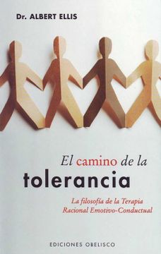 portada El Camino de la Tolerancia: La Filosofia de la Terapia Racional Emotivo-Conductual