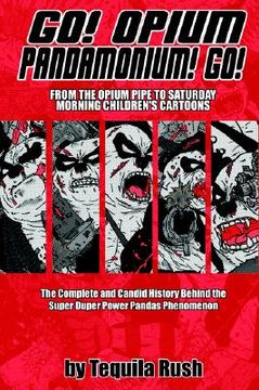 portada go! opium pandamonium! go!: from the opium pipe to saturday morning children's cartoons (en Inglés)