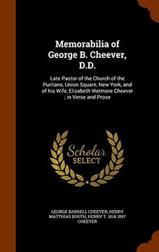 portada Memorabilia of George B. Cheever, D.D.: Late Pastor of the Church of the Puritans, Union Square, New York, and of his Wife, Elizabeth Wetmore Cheever ; in Verse and Prose