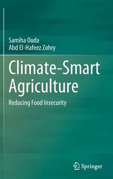 portada Climate-Smart Agriculture: Reducing Food Insecurity (en Inglés)