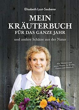 portada Mein Kräuterbuch für das Ganze Jahr: Alte Weisheit und Neues Wissen für Küche, Garten und Haushalt (en Alemán)