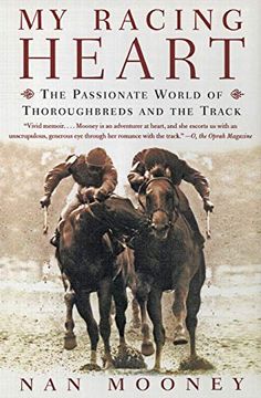portada My Racing Heart: The Passionate World of Thoroughbreds and the Track (en Inglés)