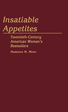 portada Insatiable Appetites: Twentieth-Century American Women's Bestsellers (Contributions in Women's Studies) (in English)