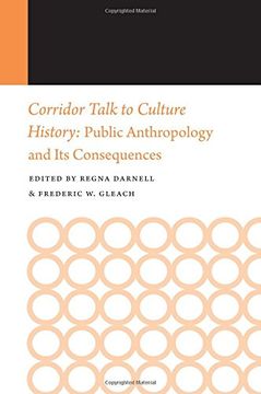 portada Corridor Talk to Culture History: Public Anthropology and its Consequences (Histories of Anthropology Annual) 