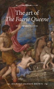 portada The art of the Faerie Queene (The Manchester Spenser Mup) (en Inglés)