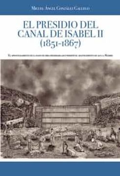 portada El Presidio del Canal de Isabel ii (1851-1867).