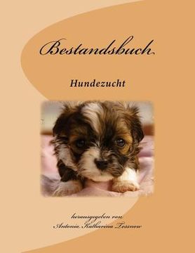 portada Bestandsbuch der Hundezucht: Slim Edition, für ca 100 Eintragungen (in German)