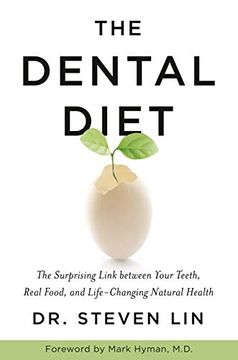 portada The Dental Diet: The Surprising Link Between Your Teeth, Real Food, and Life-Changing Natural Health (in English)