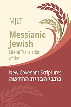 portada Messianic Jewish Literal Translation (Mjlt): New Covenant Scriptures (New Testament (en Inglés)