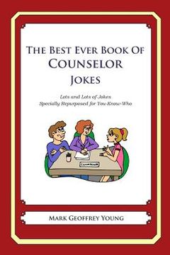 portada The Best Ever Book of Counselor Jokes: Lots and Lots of Jokes Specially Repurposed for You-Know-Who (en Inglés)