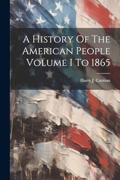 portada A History of the American People Volume i to 1865 (en Inglés)