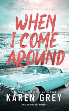 portada When I Come Around: a retro romantic comedy (en Inglés)