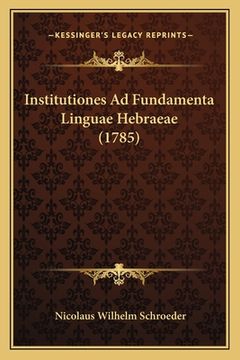 portada Institutiones Ad Fundamenta Linguae Hebraeae (1785) (en Latin)