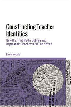 portada Constructing Teacher Identities: How the Print Media Define and Represent Teachers and Their Work (in English)