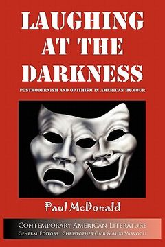 portada laughing at darkness: postmodernism and optimism in american humour (en Inglés)