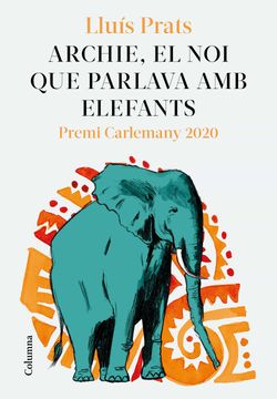 portada Archie, el noi que Parlava amb Elefants (in Catalá)