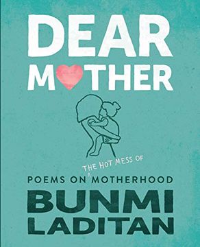 portada Dear Mother: Poems on the hot Mess of Motherhood 