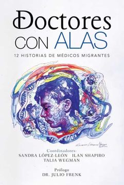 portada Doctores con Alas: 12 Historias de Médicos Migrantes (in Spanish)