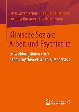portada Klinische Soziale Arbeit und Psychiatrie: Entwicklungslinien Einer Handlungstheoretischen Wissensbasis (in German)