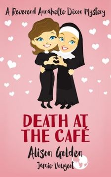 portada Death at the Cafe: A Reverend Annabelle Dixon Cozy Mystery (Volume 1)