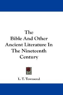 portada the bible and other ancient literature in the nineteenth century (en Inglés)