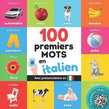 portada 100 premiers mots en italien: Imagier bilingue pour enfants: français / italien avec prononciations (en Francés)