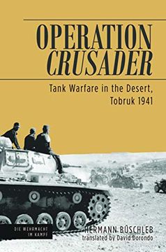 portada Operation Crusader: Tank Warfare in the Desert, Tobruk 1941 (Die Wehrmacht im Kampf) (en Inglés)