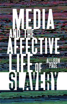 portada Media and the Affective Life of Slavery