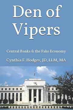 portada Den of Vipers: Central Banks & the Fake Economy (en Inglés)