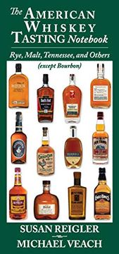 portada The American Whiskey Tasting Notebook: Rye, Malt, Tennessee, and Others (Except Bourbon) 