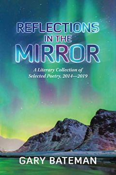 portada Reflections in the Mirror: A Literary Collection of Selected Poetry, 2014? 2019 (en Inglés)