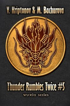 portada Thunder Rumbles Twice (Wuxia Series Book #5) (en Inglés)