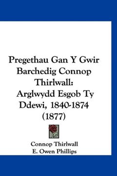 portada Pregethau gan y Gwir Barchedig Connop Thirlwall: Arglwydd Esgob ty Ddewi, 1840-1874 (1877)