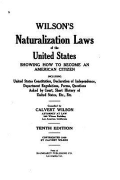portada Wilson's naturalization laws of the United States, showing how to become an American citizen (en Inglés)