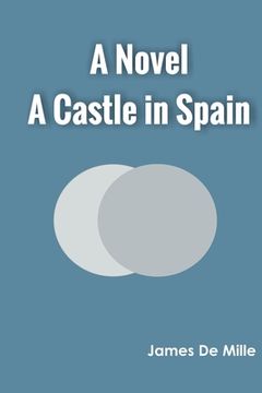 portada A Castle in Spain A Novel (in English)