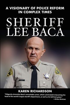 portada Sheriff Lee Baca: A Visionary of Police Reform in Complex Times (en Inglés)