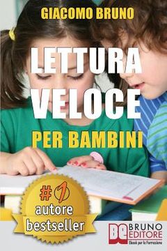 portada Lettura Veloce Per Bambini: Tecniche di Lettura e Apprendimento Rapido per Bambini da 0 a 12 Anni (in Italian)