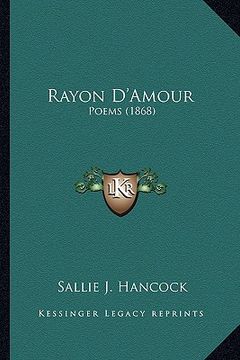portada Rayon D'Amour: Poems (1868) (in French)